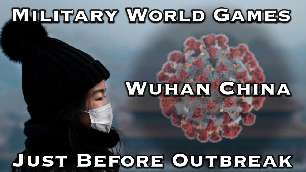 10k Military Personnel From 110 Nations In Wuhan China Weeks Before Coronavirus Outbreak
