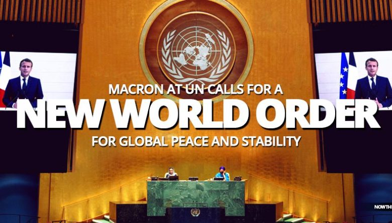 French President In Un Speech We Should Prepare For The New World Order