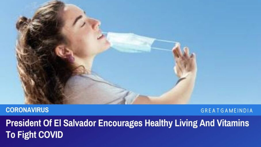 president of el salvador encourages healthy living and vitamins to fight covid